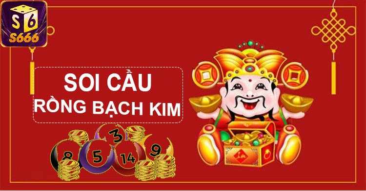 Hướng Dẫn Chi Tiết Cách Soi Cầu Rồng Bạch Kim Hiệu Quả Tại S666