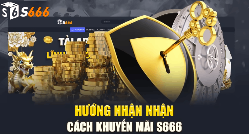 Hướng dẫn tân thủ tham gia khuyến mãi casino S666